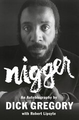 Nigger: An Autobiography цена и информация | Биографии, автобиогафии, мемуары | pigu.lt