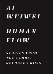Human Flow: Stories from the Global Refugee Crisis цена и информация | Книги по социальным наукам | pigu.lt