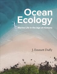 Ocean Ecology: Marine Life in the Age of Humans kaina ir informacija | Socialinių mokslų knygos | pigu.lt