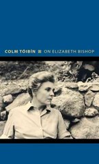 On Elizabeth Bishop цена и информация | Биографии, автобиогафии, мемуары | pigu.lt