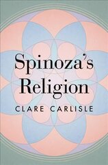 Spinoza's Religion: A New Reading of the Ethics kaina ir informacija | Istorinės knygos | pigu.lt