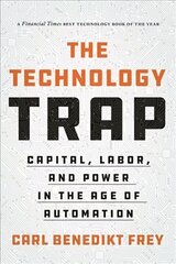 Technology Trap: Capital, Labor, and Power in the Age of Automation kaina ir informacija | Ekonomikos knygos | pigu.lt