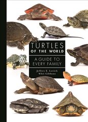 Turtles of the World: A Guide to Every Family цена и информация | Книги о питании и здоровом образе жизни | pigu.lt