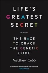 Life's Greatest Secret: The Race to Crack the Genetic Code Main kaina ir informacija | Ekonomikos knygos | pigu.lt