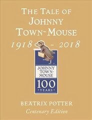 Tale of Johnny Town Mouse Gold Centenary Edition цена и информация | Книги для малышей | pigu.lt