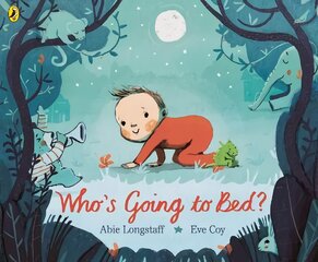 Who's Going to Bed? цена и информация | Книги для малышей | pigu.lt