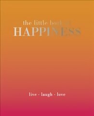 Little Book of Happiness: Live Laugh Love kaina ir informacija | Saviugdos knygos | pigu.lt