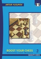 Boost your Chess 2: Beyond the Basics, 2, Beyond the Basics kaina ir informacija | Knygos apie sveiką gyvenseną ir mitybą | pigu.lt