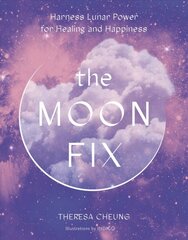 Moon Fix: Harness Lunar Power for Healing and Happiness, Volume 3 kaina ir informacija | Saviugdos knygos | pigu.lt