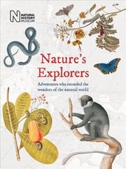 Nature's Explorers: Adventurers who recorded the wonder of the natural world цена и информация | Книги о питании и здоровом образе жизни | pigu.lt