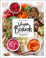 Vegan Boards: 50 Gorgeous Plant-Based Snack, Meal, and Dessert Boards for All Occasions kaina ir informacija | Receptų knygos | pigu.lt