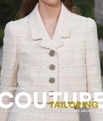 Couture Tailoring: A Construction Guide for Women's Jackets kaina ir informacija | Knygos apie madą | pigu.lt