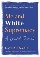 Me and White Supremacy: A Guided Journal kaina ir informacija | Saviugdos knygos | pigu.lt