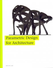 Parametric Design for Architecture kaina ir informacija | Knygos apie architektūrą | pigu.lt