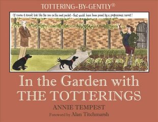 In the Garden with The Totterings цена и информация | Fantastinės, mistinės knygos | pigu.lt