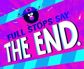 Full Stops Say The End. цена и информация | Книги для подростков и молодежи | pigu.lt