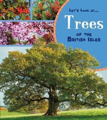 Trees of the British Isles цена и информация | Книги для подростков и молодежи | pigu.lt