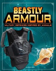 Beastly Armour: Military Defences Inspired by Animals kaina ir informacija | Knygos paaugliams ir jaunimui | pigu.lt