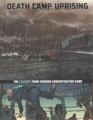 Death Camp Uprising: The Escape from Sobibor Concentration Camp цена и информация | Книги для подростков и молодежи | pigu.lt