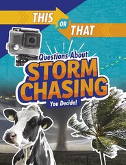 This or That Questions About Storm Chasing: You Decide! цена и информация | Книги для подростков и молодежи | pigu.lt