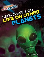 Searching for Life on Other Planets цена и информация | Книги для подростков и молодежи | pigu.lt