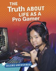 Truth About Life as a Pro Gamer цена и информация | Книги для подростков и молодежи | pigu.lt