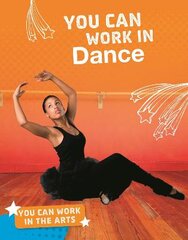 You Can Work in Dance kaina ir informacija | Knygos paaugliams ir jaunimui | pigu.lt