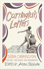 Carrington's Letters: Her Art, Her Loves, Her Friendships kaina ir informacija | Biografijos, autobiografijos, memuarai | pigu.lt