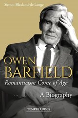 Owen Barfield, Romanticism Come of Age: A Biography цена и информация | Биографии, автобиографии, мемуары | pigu.lt