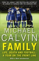 Family: Life, Death and Football: A Year on the Frontline with a Proper Club kaina ir informacija | Knygos apie sveiką gyvenseną ir mitybą | pigu.lt