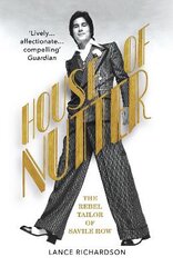 House of Nutter: The Rebel Tailor of Savile Row kaina ir informacija | Biografijos, autobiografijos, memuarai | pigu.lt