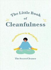 Little Book of Cleanfulness: Mindfulness in Marigolds! цена и информация | Самоучители | pigu.lt