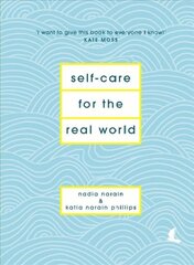 Self-Care for the Real World: Practical self-care advice for everyday life kaina ir informacija | Saviugdos knygos | pigu.lt