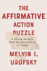 The Affirmative Action Puzzle: A Living History from Reconstruction to Today kaina ir informacija | Socialinių mokslų knygos | pigu.lt