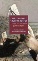 Charles Bovary, Country Doctor: Portrait of a Simple Man Main цена и информация | Fantastinės, mistinės knygos | pigu.lt