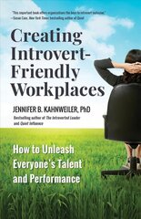 Creating Introvert-Friendly Workplaces: How to Unleash Everyone's Talent and Performance цена и информация | Книги по экономике | pigu.lt