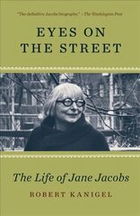 Eyes on the Street: The Life of Jane Jacobs цена и информация | Биографии, автобиогафии, мемуары | pigu.lt