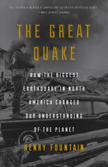 Great Quake: How the Biggest Earthquake in North America Changed Our Understanding of the Planet цена и информация | Исторические книги | pigu.lt