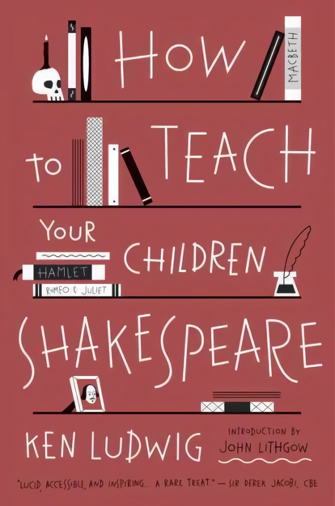 How to Teach Your Children Shakespeare kaina ir informacija | Socialinių mokslų knygos | pigu.lt