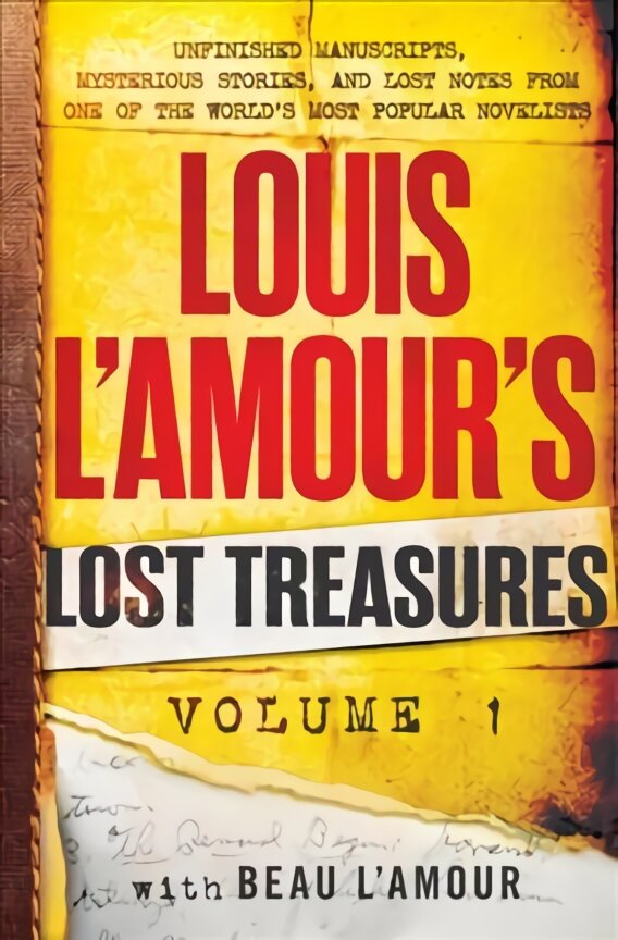 Louis L'Amour's Lost Treasures: Volume 1: Unfinished Manuscripts, Mysterious Stories, and Lost Notes from One of the World's Most Popular Novelists Annotated edition kaina ir informacija | Fantastinės, mistinės knygos | pigu.lt