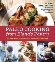 Paleo Cooking from Elana's Pantry: Gluten-Free, Grain-Free, Dairy-Free Recipes [A Cookbook] kaina ir informacija | Receptų knygos | pigu.lt