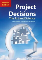 Project Decisions: The Art and Science 2nd Revised edition kaina ir informacija | Ekonomikos knygos | pigu.lt