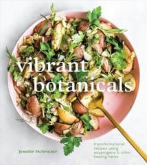 Vibrant Botanicals: Transformational Recipes Using Adaptogens and Other Healing Herbs, A Cookbook kaina ir informacija | Receptų knygos | pigu.lt