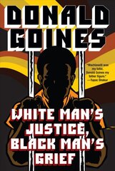 White Man's Justice, Black Man's Grief kaina ir informacija | Fantastinės, mistinės knygos | pigu.lt