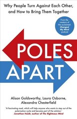 Poles Apart: Why People Turn Against Each Other, and How to Bring Them Together kaina ir informacija | Socialinių mokslų knygos | pigu.lt