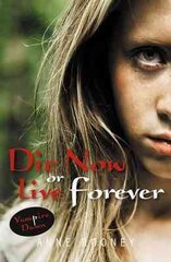 Die Now or Live Forever: Set 1 kaina ir informacija | Knygos paaugliams ir jaunimui | pigu.lt