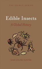 Edible Insects: A Global History цена и информация | Книги рецептов | pigu.lt