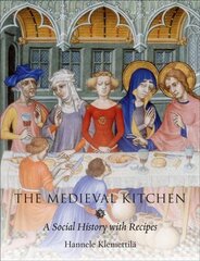 Medieval Kitchen: A Social History with Recipes цена и информация | Книги рецептов | pigu.lt