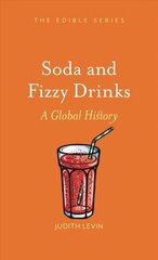 Soda and Fizzy Drinks: A Global History цена и информация | Книги рецептов | pigu.lt