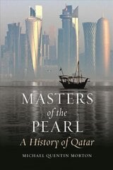 Masters of the Pearl: A History of Qatar kaina ir informacija | Istorinės knygos | pigu.lt